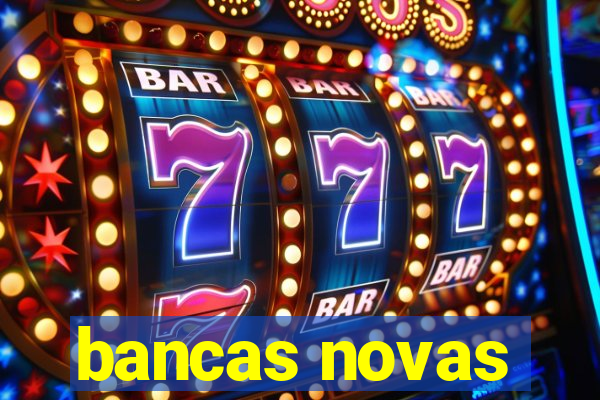 bancas novas